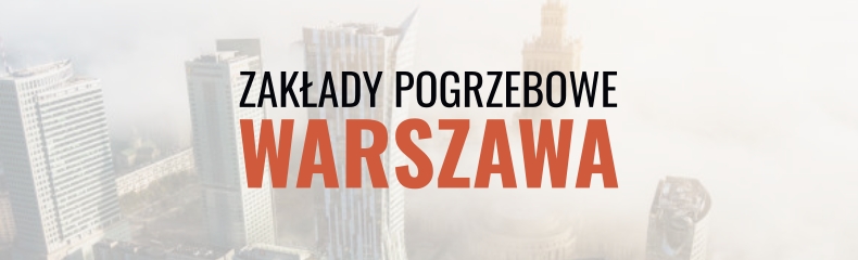 Zakłady Pogrzebowe Warszawa